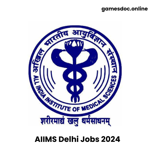 AIIMS Delhi Jobs 2024