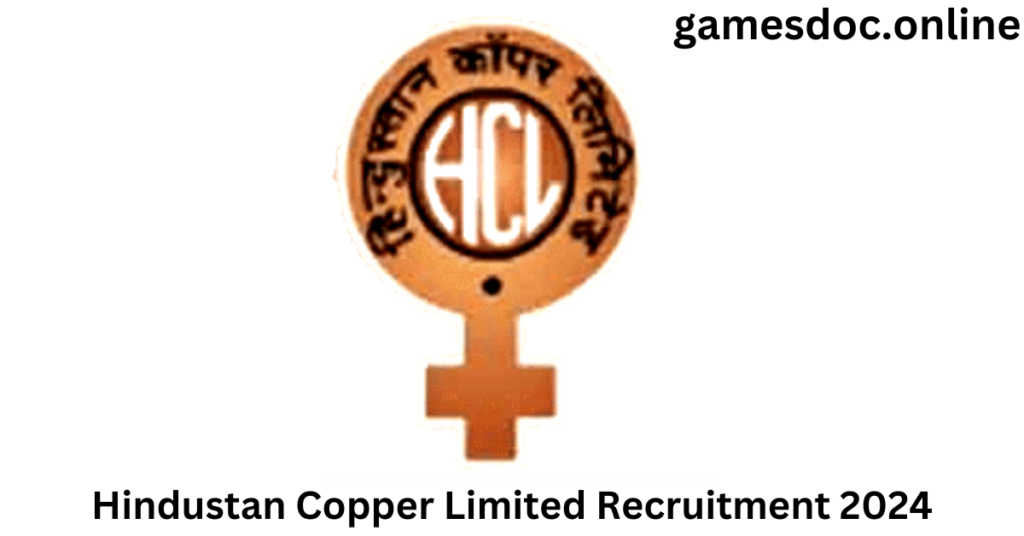 Hindustan Copper Limited Recruitment 2024